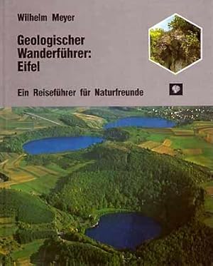 Bild des Verkufers fr Geologischer Wanderfhrer: Eifel. Ein Reisefhrer fr Naturfreunde zum Verkauf von ConchBooks