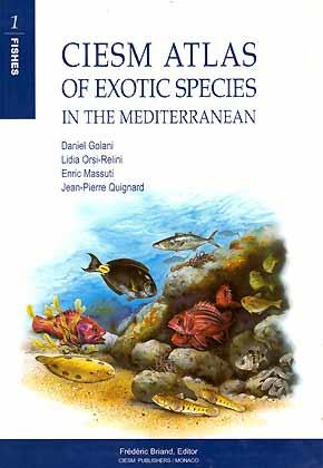 Bild des Verkufers fr CIESM Atlas of Exotic Species in the Mediterranean, 1: Fishes zum Verkauf von ConchBooks