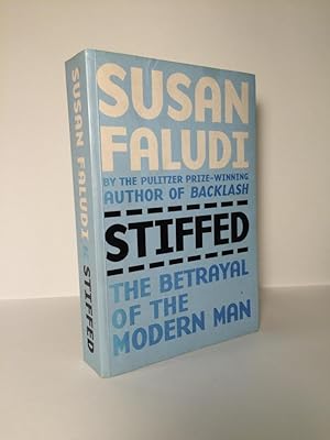 Seller image for Stiffed: The betrayal of the modern man for sale by Quair Books PBFA