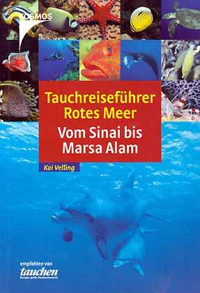 Seller image for Tauchreisefhrer Rotes Meer. Vom Sinai bis Marsa Alam for sale by ConchBooks