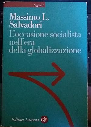 Bild des Verkufers fr L'occasione socialista nell'era della globalizzazione zum Verkauf von librisaggi