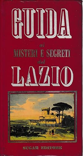 Guida ai misteri e segreti del Lazio