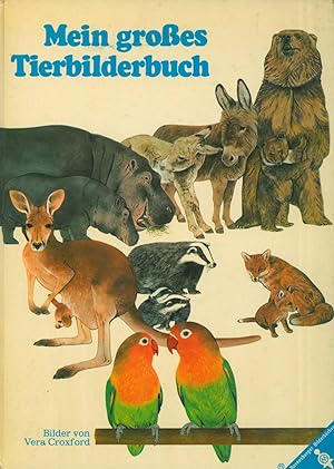 Bild des Verkufers fr Mein groes Tierbilderbuch. Texte von Deirdre Dillon. zum Verkauf von Franziska Bierl Antiquariat