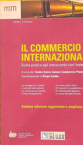 Il commercio internazionale. Guida pratica agli interscambi con l'estero