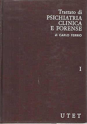 Trattato di psichiatria clinica e forense. Volumi 1-2