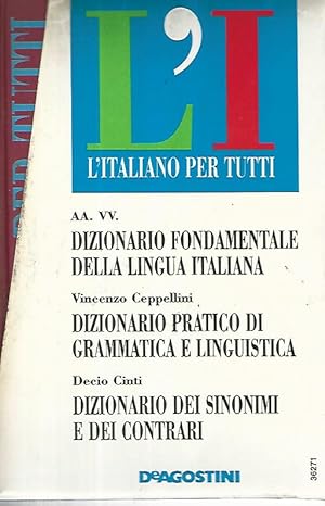L'italiano per tutti. 3 volumi. Dizionario fondamentale della lingua italiana- Dizionario pratico...