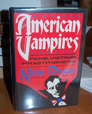 Seller image for American Vampires: Fans, Victims, Practitioners. for sale by Dark Parks Books & Collectibles