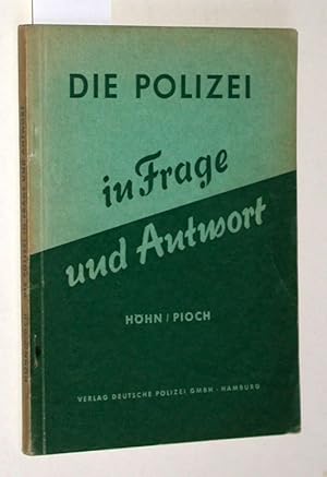 Die Polizei in Frage und Antwort.