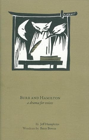 Seller image for Burr and Hamilton: a drama for voices for sale by The Haunted Bookshop, LLC