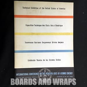 Seller image for Technical Exhibition of the United States of America International Conference on the Peaceful Uses of Atomic Energy, August 8-20, 1955 for sale by Boards & Wraps