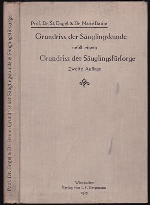 Grundriss der Sauglingskunde. Ein Leitfaden für Schwestern, Pflegerinnen und andere Organe der Sä...