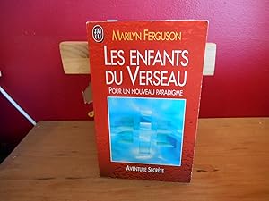 LES ENFANTS DU VERSEAU. Pour un nouveau paradigme