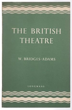 The British Theatre by W. Bridges-Adams (1944 reissue)