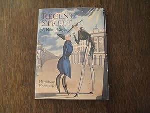 Immagine del venditore per History Of Regent Street: A Mile Of Style venduto da M & P BOOKS   PBFA MEMBER