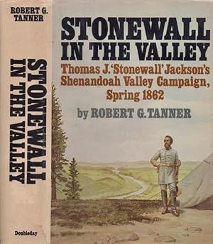 Immagine del venditore per Stonewall in the Valley: Thomas J. Stonewall Jackson's Shenandoah Valley Campaign, Spring 1862 venduto da Americana Books, ABAA