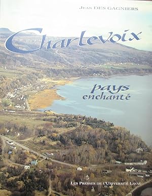 Charlevoix, pays enchanté