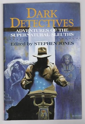 Imagen del vendedor de Dark Detectives by Stephen Jones (Editor) First Edition a la venta por Heartwood Books and Art