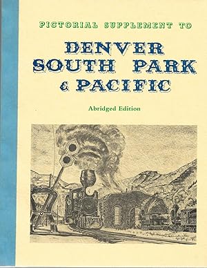 Seller image for Pictorial Supplement to Denver South Park and Pacific: Abridged Edition for sale by Cher Bibler