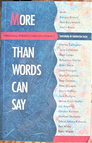 Bild des Verkufers fr More Than Words Can Say. Personal Perspectives on Literacy zum Verkauf von Ken Jackson
