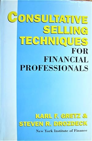 Seller image for Consultative Selling Techniques for Financial Professionals for sale by Ken Jackson