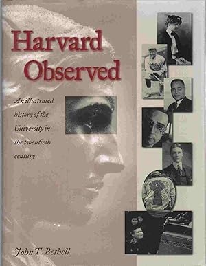 Image du vendeur pour HARVARD OBSERVED An Illustrated History of the University in the Twentieth Century mis en vente par The Avocado Pit