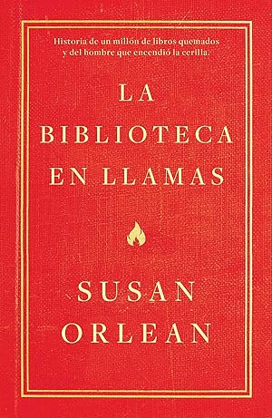 Seller image for LA BIBLIOTECA EN LLAMAS Historia de un milln libros quemados y del hombre encendi for sale by Imosver