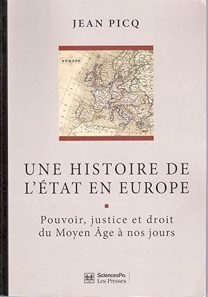 Une histoire de l'État en Europe. Pouvoir, justice et droit du Moyen Âge à nos jours.