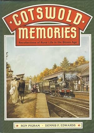 Bild des Verkufers fr Cotswold Memories. Recillections of Rural Life in the Steam Age zum Verkauf von Joy Norfolk, Deez Books