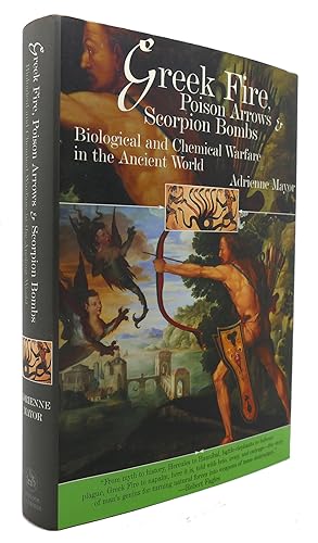 Seller image for GREEK FIRE, POISON ARROWS & SCORPION BOMBS Biological and Chemical Warfare in the Ancient World for sale by Rare Book Cellar