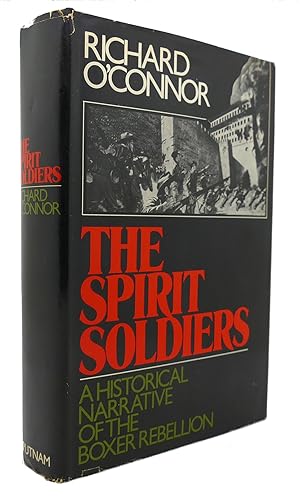 Bild des Verkufers fr THE SPIRIT SOLDIERS A Historical Narrative of the Boxer Rebellion zum Verkauf von Rare Book Cellar