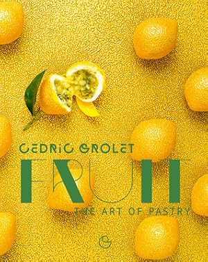 Image du vendeur pour Fruit: The Art of Pastry (Hardback or Cased Book) mis en vente par BargainBookStores