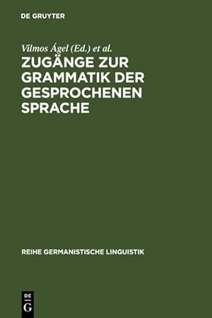 Bild des Verkufers fr Zugnge zur Grammatik der gesprochenen Sprache zum Verkauf von AHA-BUCH GmbH