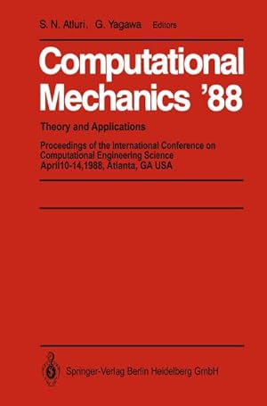 Seller image for Computational Mechanics 88 : Volume 1, Volume 2, Volume 3 and Volume 4 Theory and Applications for sale by AHA-BUCH GmbH