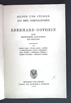 Imagen del vendedor de Eberhard Gothein zum 70. Geburtstag als Festgabe - Bilder und Studien aus drei Jahrtausenden. a la venta por books4less (Versandantiquariat Petra Gros GmbH & Co. KG)