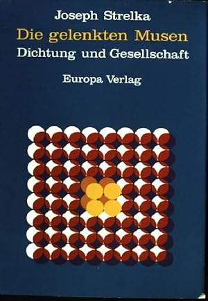 Bild des Verkufers fr Die gelenkten Musen : Dichtung u. Gesellschaft. zum Verkauf von books4less (Versandantiquariat Petra Gros GmbH & Co. KG)