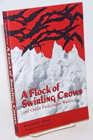 A Flock of Swirling Crows and other Proletarian Writings