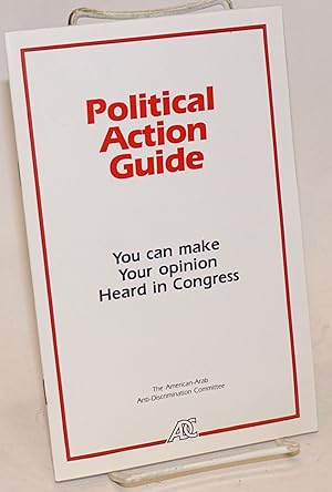 Political action guide: you can make your opinion heard in Congress