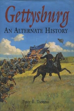 Bild des Verkäufers für Gettysburg: An Alternate History zum Verkauf von Kenneth A. Himber