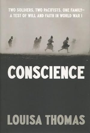 Seller image for Conscience: Two Soldiers, Two Pacifists, One Family - A Test Of Will And Faith In World War I for sale by Kenneth A. Himber
