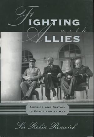 Image du vendeur pour Fighting with Allies:: America and Britain in Peace and War mis en vente par Kenneth A. Himber