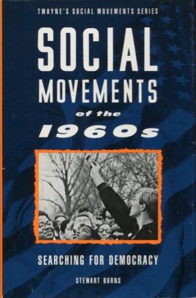 Seller image for Social Movements of the 1960's: Searching for Democracy (SOCIAL MOVEMENTS PAST AND PRESENT) for sale by Kenneth A. Himber