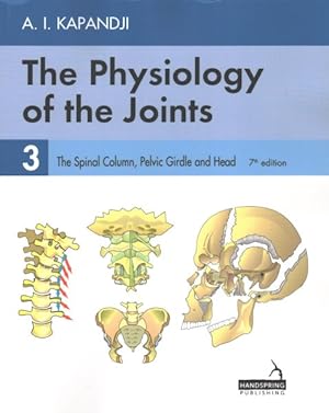 Bild des Verkufers fr Physiology of the Joints : The Spinal Column, Pelvic Girdle and Head zum Verkauf von GreatBookPrices