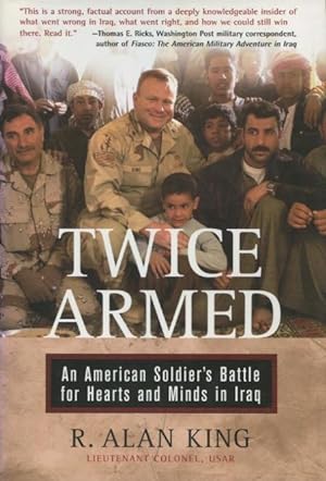 Immagine del venditore per Twice Armed: An American Soldier's Battle for Hearts and Minds in Iraq venduto da Kenneth A. Himber