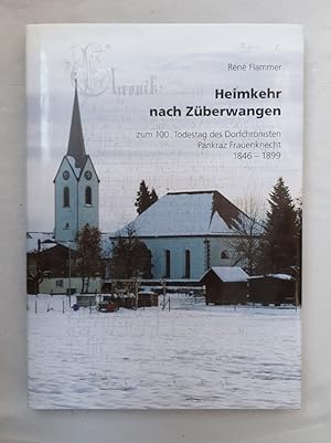Immagine del venditore per Heimkehr nach Zberwangen. Zum 100. Todestag des Dorfchronisten Pankraz Frauenknecht, 1846-1899. venduto da Wissenschaftl. Antiquariat Th. Haker e.K