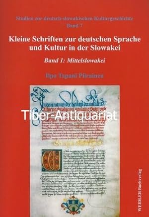 Kleine Schriften zur deutschen Sprache und Kultur in der Slowakei - Band 1: Mittelslowakei. Aus d...