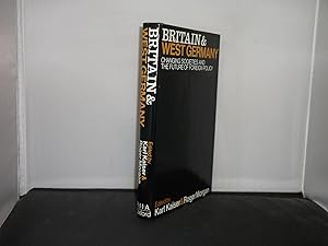 Seller image for Britain and West Germany Changing Societies and the Future of Foreign Policy Edited by Karl Kaiser and Roger Morgan for sale by Provan Books