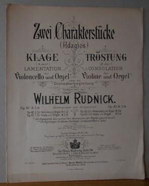 Zwei Charakterstücke (Adagios) - Komponiert von Wilhelm Rudnick. Hier nur: Tröstung Op. 43 C / Vi...
