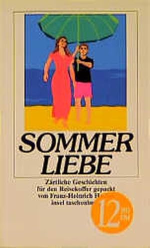 Image du vendeur pour Sommerliebe: Zrtliche Geschichten fr den Reisekoffer gepackt mis en vente par Antiquariat Armebooks