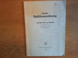 Imagen del vendedor de Amtliche Gebhrenordnung fr approbierte rzte und Zahnrzte nach dem Stand vom 11. Dezember 1952. Bearbeitet von Paul Sperling. a la venta por Buch-Galerie Silvia Umla