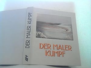 Der Maler Kumpf. - [Mit Original-Lithographie: Schilfgarben vor dem Titel eingehängt]. mit Texten...